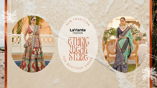 Elevate Your Retail Business with LaVante Fashion